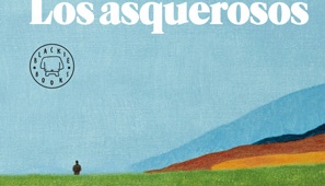 «Los asquerosos» de Santiago Lorenzo es una novela celebración de la misantropía más recalcitrante, cuajada de humor negro